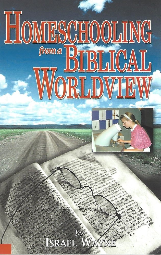 Cover of Homeschooling from a Biblical Worldview